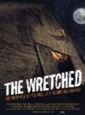 Another movie The Wretched of the director Daniel B. Iske.