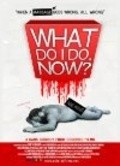 Another movie What Do I Do Now? of the director Vilma Zenelaj.