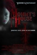 Another movie Mommy's House of the director Aron Kantor.