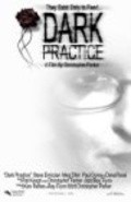 Another movie Dark Practice of the director Kristofer L. Parker.