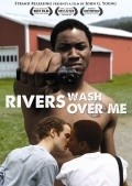 Another movie Rivers Wash Over Me of the director John G. Young.