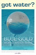 Another movie Blue Gold: World Water Wars of the director Sam Bozzo.