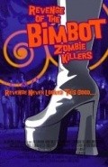 Another movie Revenge of the Bimbot Zombie Killers of the director Joe Camareno.