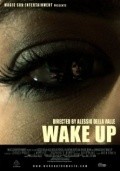 Another movie Wake Up of the director Alessio Della Valle.