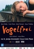 Another movie Vogelfrei of the director Yanis Kaleys.