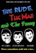 Another movie The Rude, the Mad, and the Funny of the director Deyv Djulian Garfild.