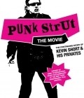 Another movie Punk Strut: The Movie of the director Kevin Short.