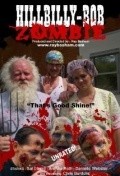 Another movie Hillbilly Bob Zombie of the director Rey Basham.