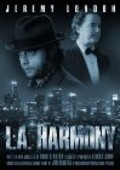 Another movie L.A. Harmony of the director Todd Bendera.