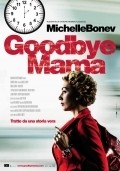Another movie Goodbye Mama of the director Michelle Bonev.