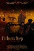Another movie Fathoms Deep of the director Zachary Rayn Block.