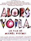 Another movie Alors voila, of the director Michel Piccoli.