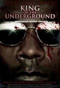 Another movie King of the Underground of the director Dex Elliott Sanders.