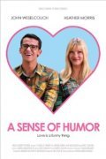 Another movie A Sense of Humor of the director Nathan Larkin-Connolly.