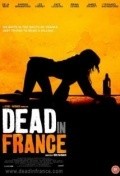 Another movie Dead in France of the director Kris MakManus.