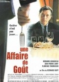 Another movie Une affaire de gout of the director Bernard Rapp.
