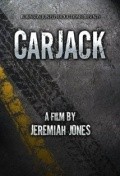 Another movie CarJack of the director Jeremy Jones.