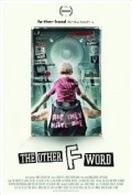 Another movie The Other F Word of the director Andrea Blaugrund Nevins.