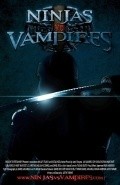 Another movie Ninjas vs. Vampires of the director Justin Timpane.