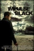 Another movie Impulse Black of the director Kelly O'Moren.