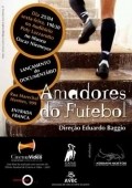 Another movie Amadores do Futebol of the director Eduardo Badjo.