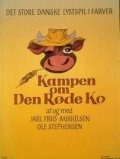 Another movie Kampen om den rode ko of the director Jarl Friis-Mikkelsen.