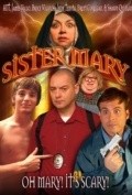 Another movie Sister Mary of the director Scott Grenke.