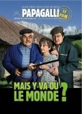Another movie Mais y va ou le monde? of the director Serge Papagalli.