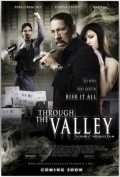 Another movie Through the Valley of the director Juan Vasquez.