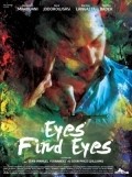 Another movie Eyes Find Eyes of the director Jean-Manuel Fernandez.
