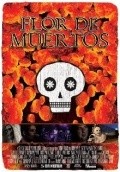 Another movie Flor de Muertos of the director Danny Vinik.