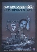 Another movie I-5 North: Hiphopumentary of the director Littlton Miller.