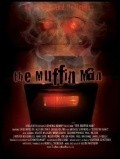 Another movie The Muffin Man of the director Blaine Wasylkiw.