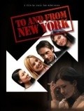 Another movie To and from New York of the director Sorin Dan Mihalcescu.