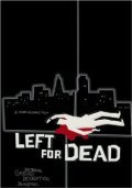 Another movie Left for Dead of the director Mark Olesko.