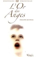 Another movie L'or des anges of the director Philippe Reypens.