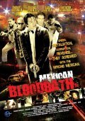 Another movie Mexican Bloodbath of the director Robert Arevalo.