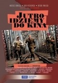 Another movie Jutro idziemy do kina of the director Michal Kwiecinski.