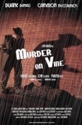 Another movie Murder on Vine of the director Ryan Radefeld.