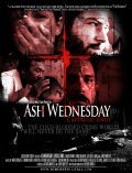 Another movie Ash Wednesday: Capitulo Unus of the director Rikardo Mendoza Viler.