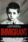 Another movie Immigrant of the director Barry Shurchin.