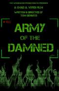 Another movie Army of the Damned of the director Tom DeNucci.