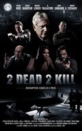 Another movie 2 Dead 2 Kill of the director Michael J. Hach.