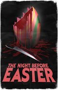 Another movie The Night Before Easter of the director Joseph Henson.