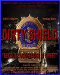 Another movie Dirty Shield of the director Edgar Jimz.