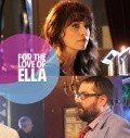 Another movie For the Love of Ella of the director James Farina.