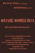 Another movie Wayside Wonder Days of the director John David Hartfield.