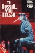 Another movie To Russia... With Elton of the director Dick Clement.