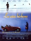 Another movie Los anos barbaros of the director Fernando Colomo.