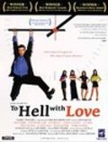 Another movie To Hell with Love of the director Karl Kozak.